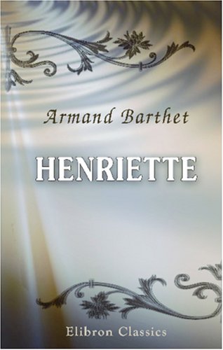 Henriette - Armand Barthet