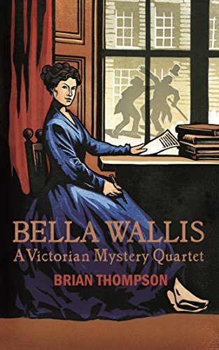 The Bella Wallis Mysteries - Brian Thompson