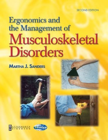 Ergonomics and the management of musculoskeletal disorders - Martha J. Sanders