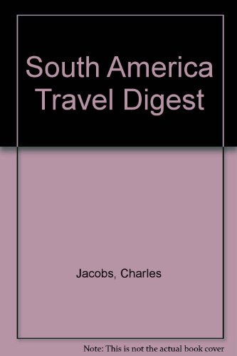 Charles Richmond Jacobs-South America travel digest