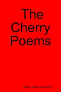The Cherry Poems - Jeffrey Spahr-Summers