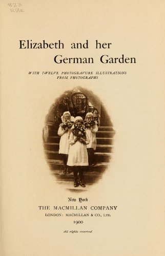 Elizabeth Von Arnim-Elizabeth and Her German Garden
