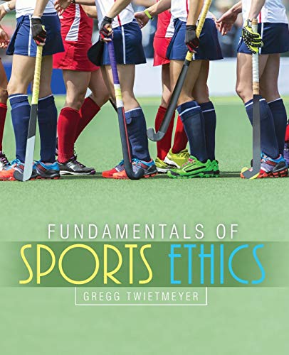 Gregg Twietmeyer-Fundamentals of Sports Ethics