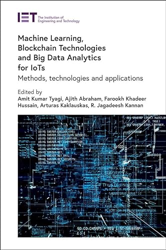 Amit Kumar Tyagi-Machine Learning, Blockchain Technologies and Big Data Analytics for Iots