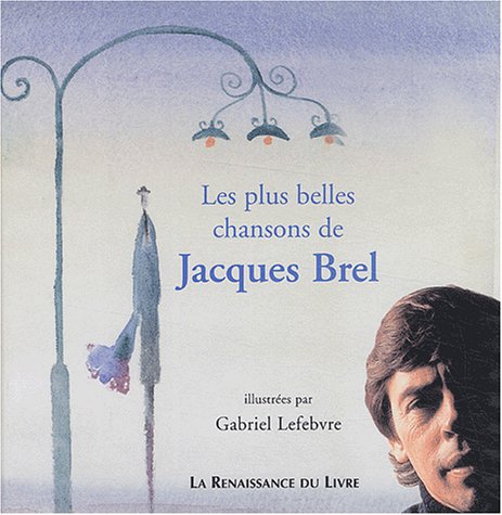 Jacques Brel-Les plus belles chansons de Jacques Brel