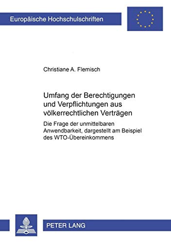 Umfang Der Berechtigungen Und Verpflichtungen Aus Volkerrechtlichen Vertragen - Christiane A. Flemisch