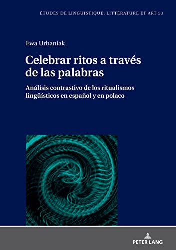 Ewa Urbaniak-Celebrar Ritos a Través de Las Palabras