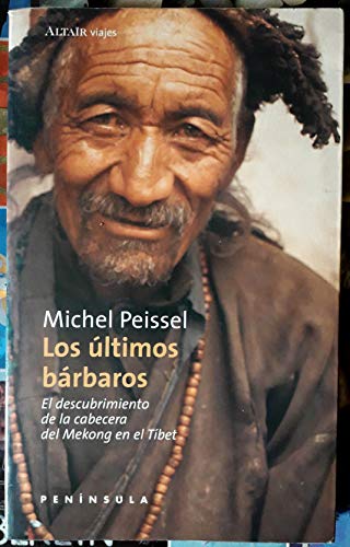 Michel Peissel-Los Ultimos Barbaros