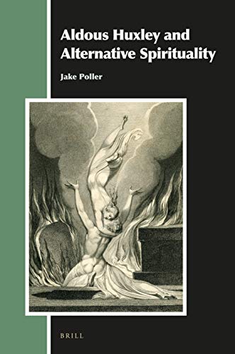 Jake Poller-Aldous Huxley and Alternative Spirituality