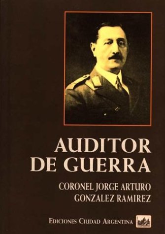 Auditor de guerra - Jorge A. González Ramirez
