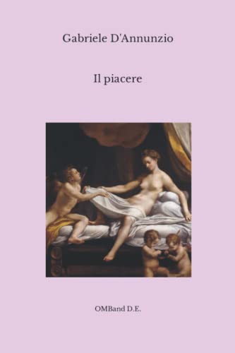 Gabriele D'Annunzio-Piacere : (Edizione Integrale)
