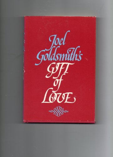 Joel S. Goldsmith-Joel Goldsmith's Gift of love