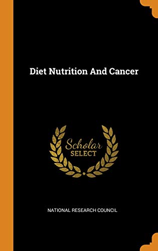 National Research Council-Diet Nutrition and Cancer