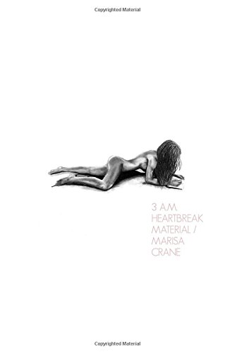 Marisa Crane-3 A. M. Heartbreak Material