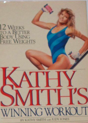 Kathy Smith's winning workout - Kathy Smith