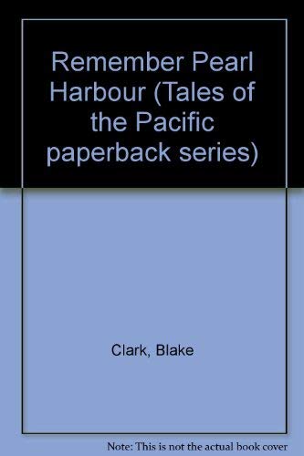 Remember Pearl Harbour - Blake Clark