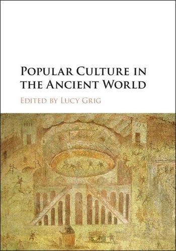 Popular Culture in the Ancient World - Lucy Grig