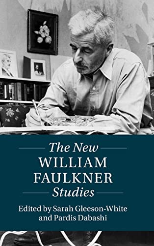 New William Faulkner Studies - Sarah Gleeson-White