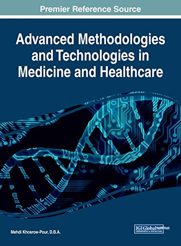 Mehdi Khosrow-Pour-Advanced Methodologies and Technologies in Medicine and Healthcare
