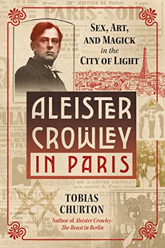 Tobias Churton-Aleister Crowley in Paris