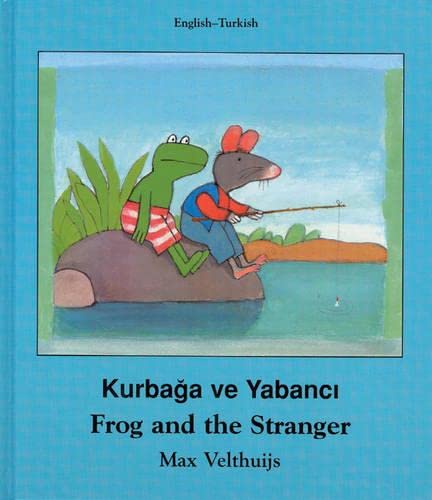 Frog and the Stranger (English-Turkish) (Frog series) - Max Velthuijs
