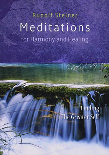 RUDOLF STEINER-Meditations for Harmony and Healing