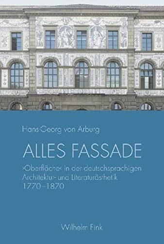 Alles Fassade - Hans-Georg Von Arburg