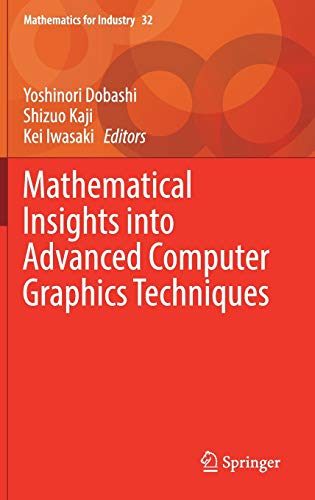 Yoshinori Dobashi-Mathematical Insights into Advanced Computer Graphics Techniques