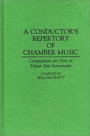 William R. Scott-conductor's repertory of chamber music
