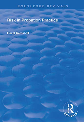 Hazel Kemshall-Risk in Probation Practice