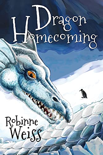Dragon Homecoming - Robinne Weiss