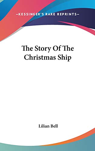 Lilian Bell-The Story Of The Christmas Ship