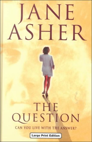 Jane Asher-The Question (Charnwood Library)