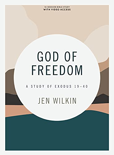 God of Freedom - Bible Study Book with Video Access - Jen Wilkin