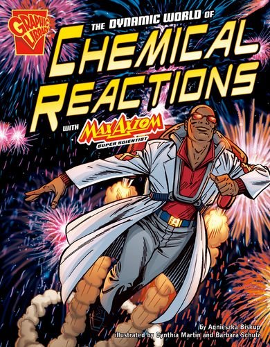 Cynthia Martin-Dynamic World of Chemical Reactions with Max Axiom, Super Scientist