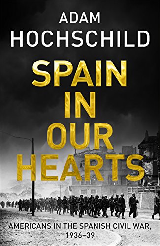 Adam Hochschild-Spain in our hearts