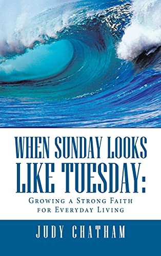 When Sunday Looks Like Tuesday : - Judy Chatham
