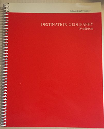 Destination Geography Workbook - CTC Gerald R. Fuller Jr. BS.