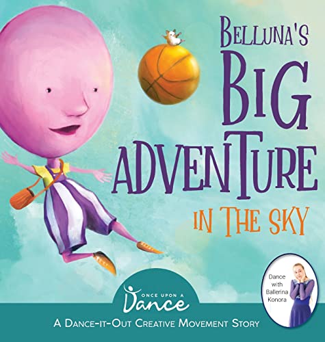 Once Upon A Dance-Belluna's Big Adventure in the Sky