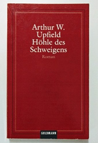 Höhle des Schweigens - Arthur W. Upfield