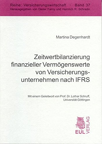Martina Degenhardt-Zeitwertbilanzierung finanzieller Vermögenswerte von Versicherungsunternehmen nach IFRS