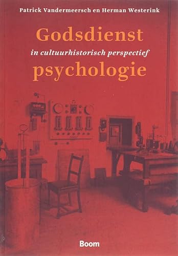 Godsdienstpsychologie in cultuurhistorisch perspectief - Patrick Vandermeersch