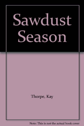 Kay Thorpe-Sawdust Season