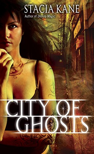Stacia Kane-City of Ghosts (Downside Ghosts, Book 3)