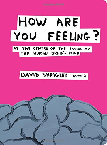 David Shrigley-How are you feeling?