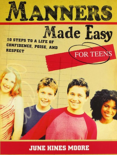 Manners Made Easy for Teens - June Hines Moore