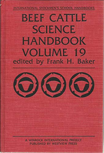Frank H. Baker-Beef Cattle Science Handbook, Vol. 19