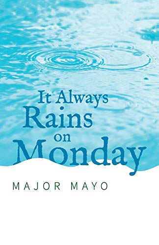 It Always Rains on Monday - Mayo