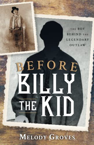 Before Billy the Kid - Melody Groves