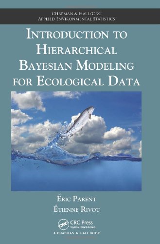 Eric Parent-Bayesian Modeling of Ecological Data (Statistics: a Series of Textbooks and Monographs)